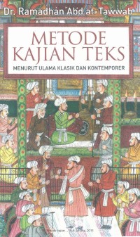 Image of Metode kajian teks menurut ulama klasik dan kontemporer