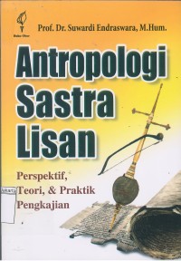 Image of Antropologi sastra lisan: perspektif, terori, & praktik pegkajian