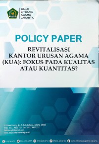 Image of Policy paper: revitalisasi kantor urusan agama (KUA): fokus pada kuantitas atau kualitas?
