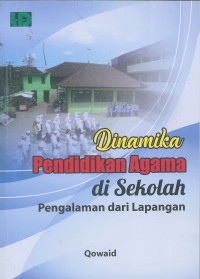 Image of Dinamika Pendidikan Agama di Sekolah Pengalaman Dari Lapangan