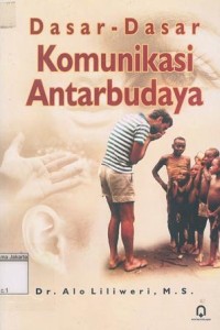 Image of Dasar-Dasar Komunikasi Antar Budaya