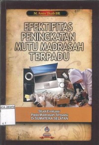 Image of Efektifitas Peningkatan Mutu Madrasah Studi Evaluasi Penyelenggaraan ProgamKeterampilan Pada Madrasah Aliyah di Sumatera Selatan