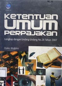 Image of Ketentuan Umum Perpajakan Lengkap Dengan Undang-Undang No.28 Tahun 2007