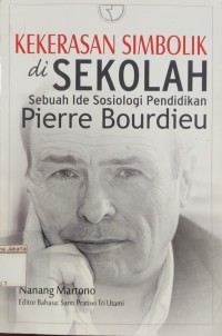 Image of Kekerasan Simbolik di Sekolah Sebuah Ide Sosiologi Pendidikan Pierre Bourdieu