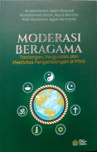 Image of Moderasi beragama: tantangan, penguatan, dan efektifitas pengembangan di PTKIS