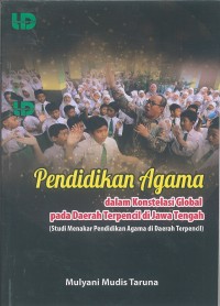 Image of Pendidikan Agama Dalam Konstelasi Global Pada Daerah Terpencil di Jawa Tengah