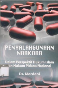 Image of Penyalahgunaan Narkoba Dalam Perspektif Hukum Islam dan Hukum Pidana Nasional