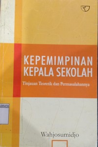 Image of Kepemimpinan Kepala Sekolah Dalam Organisasi Pembelajar (Learning Organization)