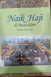 Image of Naik Haji di Masa Silam Tahun 1954-1964 Jilit 3