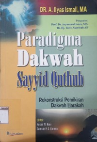 Image of Paradigma Dakwah Sayyid Quthub Rekonstruksi Pemikiran Dakwah Harakah