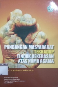 Image of Pandangan Masyarakat Terhadap Tindak Kekerasan Atas Nama Agama