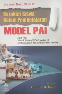 Image of Karakter Siswa Model Pai Studi padaa Sekolah Rintisan SDPN Pejagalan 58, SDI Darul Hikmah, dan SDI Azzakiyah Kota Bandung