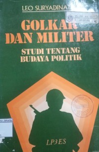 Image of Golkar dan Militer Studi Tentang Budaya Politik