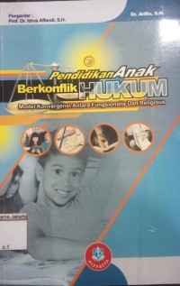 Image of Pendidikan Anak Berkonflik Hukum Model Konvergensi Antara Fungsionalis dan Religious