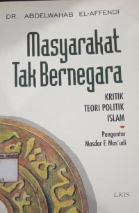 Image of Masyarakat Tak Bernegara Kritik Teori Islam