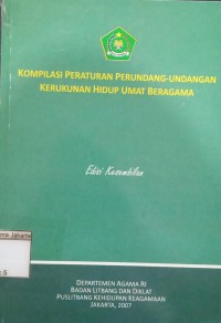 Image of Kompilasi Peraturan Perundang-Undangan Kerukunan Hidup Umat Beragama