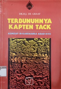 Image of Terbunuhnya Kapten Tack Kemelut di Kartasura Abad XVII