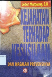 Image of Kejahatan Terhadap Kesusilaan dan Masalah Prevesiensinya