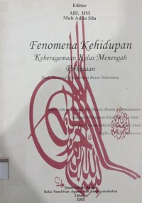 Image of Fenomena Kehidupan Keberagaman Kelas Menengah Perkotaan: Studi Tasawuf di Kota-Kota Besar Indonesia