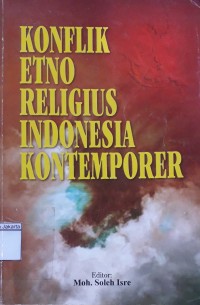 Image of Konflik Etno Religius Indonesia Kontemorer