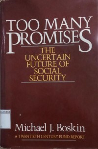 Image of Too Many Promises; The Uncertain Future of Social Security