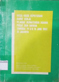 Image of Hasil-Hasil Keputusan Rapat Kerja Pejabat Dapartemen Agama Pusat dan Daerah Tanggal 24 S/D 18 jUNI 1982 di Jakarta