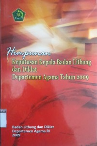 Image of Himpunan Keputusan Kepala Badan Litbang dan Diklat Departemen Agama Tahun 2009