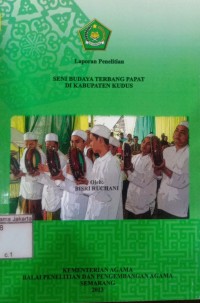 Image of Laporan Penelitian Seni Budaya Terbang Papat di Kabupaten Kudus