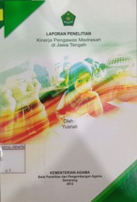 Image of Laporan  Penelitian Kinerja Pengawas Madrasah di Jawa Tengah