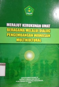 Image of Merajut Kerukunan Umat Beragama Melalui Dialog Pengembangan Wawasan Multikultural