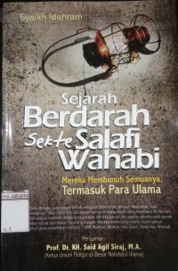 Image of Sejarah Berdarah Sekte Salafi Wahabi Mereka Membunuh Semuanya Termasuk Para Ulama