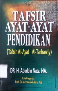 Image of Tafsir Ayat-Ayat Pendidikan; (Tafsir Ayat Al-Tarbawiy)