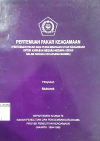 Image of Pertemuan Pakar Keagamaan (Pertemuan Pakar Bagi Pengembangan Studi Keagamaan untuk Kawasan Negara-Negara ASEAN dalam Rangka Kerjasama Mabims)