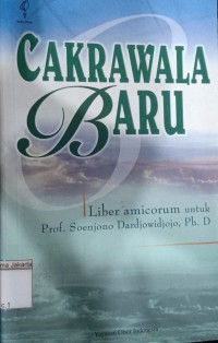 Image of Cakrawala Baru : Liber amicorum untuk Prof. Soenjono Dardjowidjojo, Ph. D