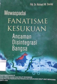 Image of Mewaspadai Fanatisme Kesukuan; Ancaman Disintegrasi Bangsa