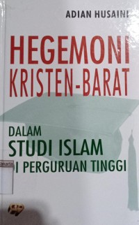 Image of Hegemoni Kristen-Barat dalam Studi Islam di Perguruan Tinggi