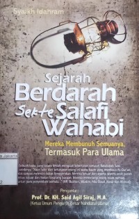 Image of Sejarah Berdarah Sekte Salafi Wahabi: Mereka Membunuh Semuanya,Termasuk para Ulama