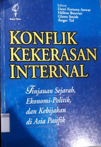 Image of Konflik Kekerasan Internal: Tinjauan Sejarah, Ekonomi-Politik, dan Kebijakan di Asia pasifik