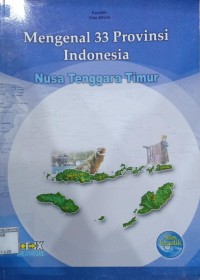 Image of Mengenal 33 Provinsi Indonesia Nusa Tenggara Timur