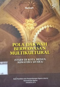 Image of Pola Dakwah Berwawasan Multikultural : Studi di kota Sumatera Utara
