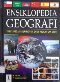 Image of Ensiklopedia Geografi: Ensiklopedia Geografi Dunia Untuk Pelajar Dan Umum