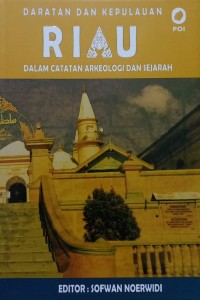 Image of Daratan dan Kepulauan Riau Dalam Catatan Arkeologi dan Sejarah