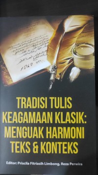 Image of Tradisi tulis keagamaan klasik: menguak harmoni teks dan konteks
