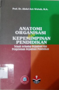 Image of Anatomi Organisasi dan Kepemimpinan Pendidikan