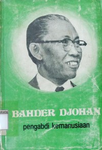Image of Bahder Djohan Pengabdi Kemanusiaan