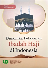 Image of Dinamika pelayanan Ibadah Haji di Indonesia