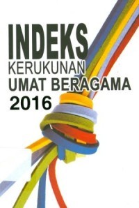 Image of Indeks kerukunan umat beragama 2016