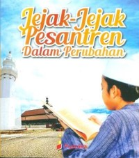 Image of Jejak-jejak pesantren dalam perubahan