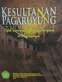 Image of Kesultanan pagaruyung: jejak Islam pada kerajaan-kerajaan di Dharmasraya