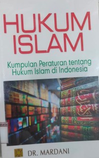 Image of Hukum Islam Kumpulan Peraturan Tentang Hukum Islam di Indonesia